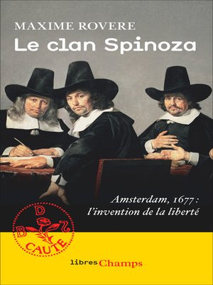 cover image of Le clan Spinoza. Amsterdam, 1677. L'invention de la liberté